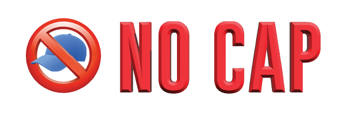 NO CAP